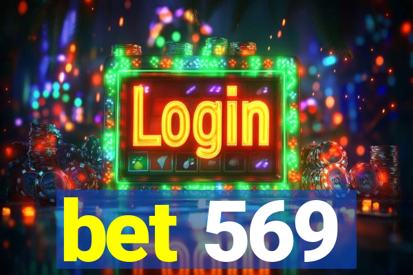 bet 569